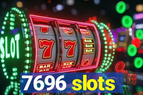 7696 slots